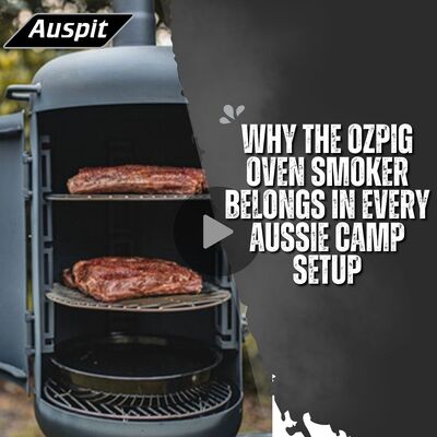 Why the Ozpig Oven Smoker Belongs in Every Aussie Camp Setup image