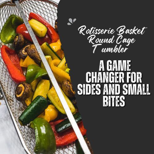 Rotisserie Basket Round Cage Tumbler | A Game Changer for Sides and Small Bites image