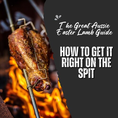 The Great Aussie Easter Lamb Guide: How To Get It Right On The Spit image
