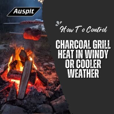 How To Control Charcoal Grill Heat In Windy Or Cooler Weather image